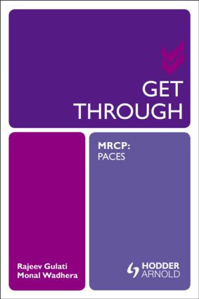 Get Through MRCP: PACES by Rajeev Gulati, Inaki Bovill, Monal Wadhera, 9781853158346