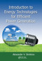 Introduction to Energy Technologies for Efficient Power Generation by Alexander V. Dimitrov, 9780367573850