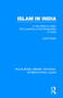 Islam in India (or the Qᾱnῡn-i-Islᾱm The Customs of the Musalmᾱns of India) by Ja'far Sharif, William Crooke, G. A. Herklots, 9781138232518