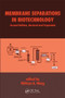 Membrane Separations in Biotechnology by William K. Wang, 9780367397432