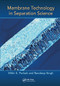 Membrane Technology in Separation Science by Mihir Purkait, Randeep Singh, 9780367572105