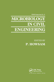 Microbiology in Civil Engineering by P. Howsam, 9780367863418