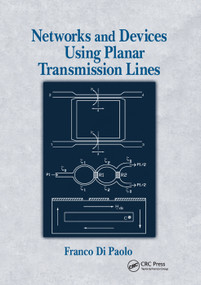 Networks and Devices Using Planar Transmissions Lines by Franco Di Paolo, 9780367398415