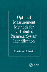 Optimal Measurement Methods for Distributed Parameter System Identification by Dariusz Ucinski, 9780367393984