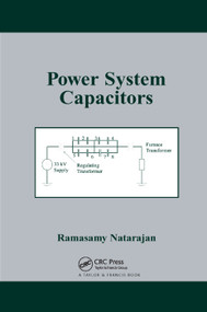 Power System Capacitors by Ramasamy Natarajan, 9780367393168