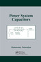 Power System Capacitors by Ramasamy Natarajan, 9780367393168