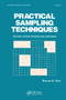 Practical Sampling Techniques by Ranjan K. Som, 9780367579685