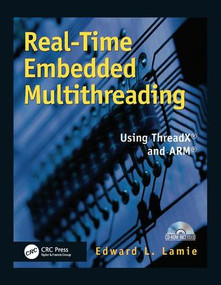 Real-Time Embedded Multithreading (Using ThreadX and ARM) by Edward Lamie, 9781578201341