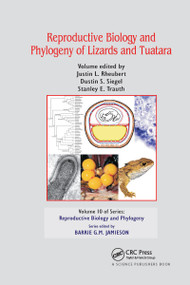 Reproductive Biology and Phylogeny of Lizards and Tuatara by Justin L. Rheubert, Dustin S. Siegel, Stanley E. Trauth, 9780367738594