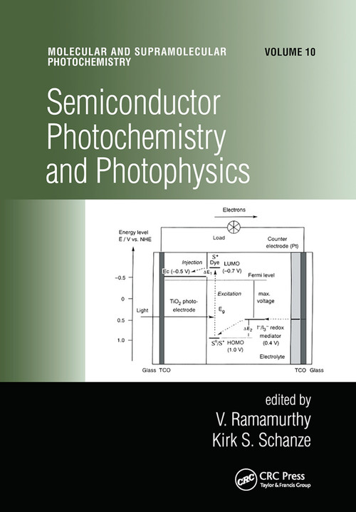 Semiconductor Photochemistry And Photophysics/Volume Ten by V. Ramamurthy, Kirk S. Schanze, 9780367446796