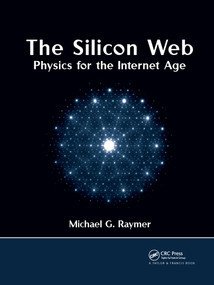 The Silicon Web (Physics for the Internet Age) by Michael G. Raymer, 9781032340302
