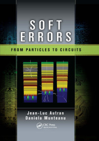 Soft Errors (From Particles to Circuits) by Jean-Luc Autran, Daniela Munteanu, 9780367655990