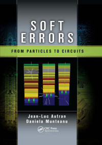Soft Errors (From Particles to Circuits) by Jean-Luc Autran, Daniela Munteanu, 9780367655990