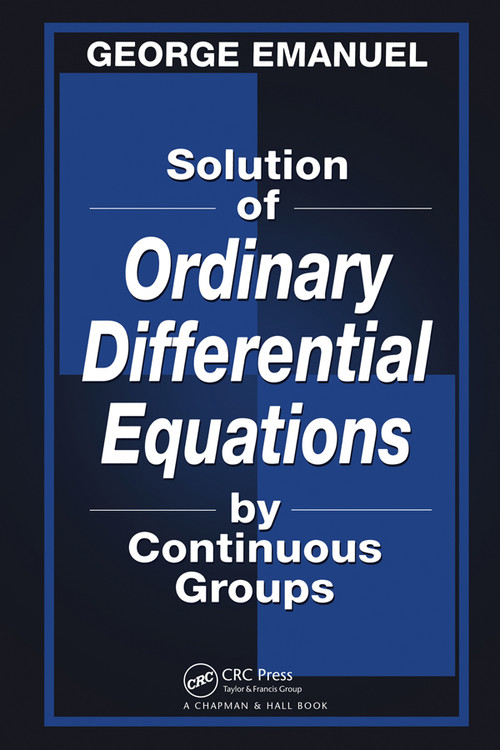 Solution of Ordinary Differential Equations by Continuous Groups by George Emanuel, 9780367397876