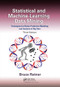 Statistical and Machine-Learning Data Mining: (Techniques for Better Predictive Modeling and Analysis of Big Data, Third Edition) by Bruce Ratner, 9780367573607