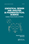 Statistical Design and Analysis in Pharmaceutical Science (Validation, Process Controls, and Stability) by Shein-Chung Chow, Jen-pei Liu, 9780367401870