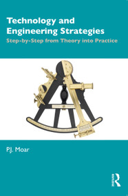 Technology and Engineering Strategies (Step-by-Step from Theory into Practice) by P.J. Moar, 9781032734408