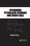 Upgrading Petroleum Residues and Heavy Oils by R. Murray Gray, 9780367402075