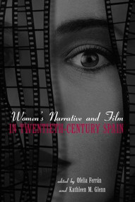 Women's Narrative and Film in 20th Century Spain by Kathleen Glenn, 9780415512794