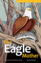 The Eagle Mother by Hetxw'ms Gyetxw Brett D. Huson, Natasha Donovan, 9781553798590