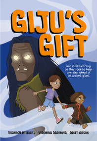 Giju's Gift by Brandon Mitchell, Veronika Barinova, Britt Wilson, 9781553799474