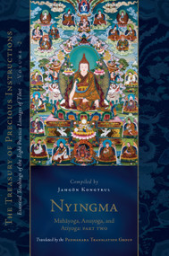 Nyingma: Mahayoga, Anuyoga, and Atiyoga, Part Two by Padmakara Translation Group, Jamgon Kongtrul Lodro Taye, 9781645472926