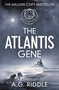 The Atlantis Gene by A.G. Riddle, 9781784970093