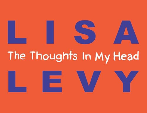 The Thoughts In My Head by Lisa Levy, 9798986841380