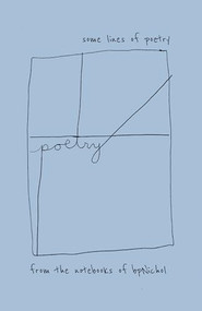 Some Lines of Poetry (From the Notebooks of bpNichol) by bpNichol, Derek Beaulieu, Gregory Betts, 9781552454909