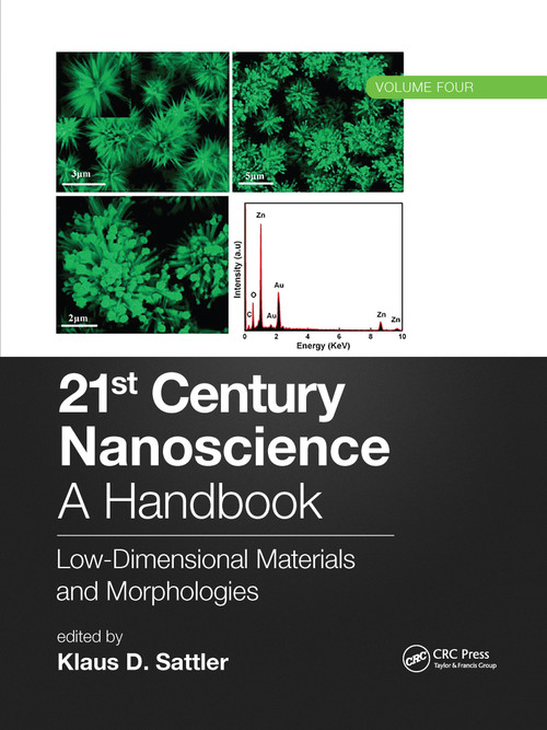 21st Century Nanoscience - A Handbook (Low-Dimensional Materials and Morphologies (Volume Four)) by Klaus D. Sattler, 9781032335902