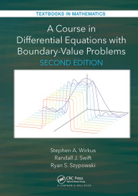 A Course in Differential Equations with Boundary Value Problems by Stephen A. Wirkus, Randall J. Swift, Ryan Szypowski, 9781032476964