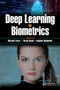 Deep Learning in Biometrics by Mayank Vatsa, Richa Singh, Angshul Majumdar, 9781032653105