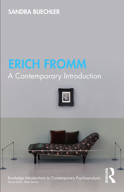Erich Fromm (A Contemporary Introduction) by Sandra Buechler, 9781032613437