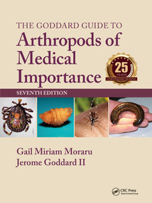 The Goddard Guide to Arthropods of Medical Importance by Gail Miriam Moraru, Jerome Goddard II, 9781032338521