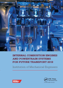 Internal Combustion Engines and Powertrain Systems for Future Transport 2019 by IMECHE, 9781032571003