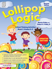 Lollipop Logic (Critical Thinking Activities (Book 2, Grades K-2)) by Bonnie Risby, Robert K. Risby, II, 9781032469805