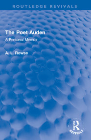 The Poet Auden (A Personal Memoir) by A. L. Rowse, 9781032221779