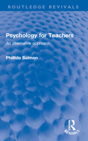 Psychology for Teachers (An alternative approach) - 9781032223858 by Phillida Salmon, 9781032223858