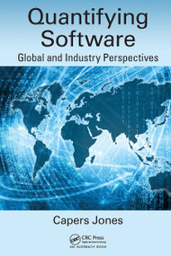 Quantifying Software (Global and Industry Perspectives) by Capers Jones, 9781032476568