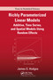 Richly Parameterized Linear Models (Additive, Time Series, and Spatial Models Using Random Effects) by James S. Hodges, 9780367533731
