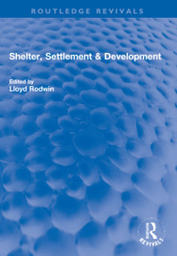 Shelter, Settlement & Development by Lloyd Rodwin, 9781032222028