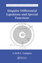 Singular Differential Equations and Special Functions by Luis Manuel Braga da Costa Campos, 9781032653754