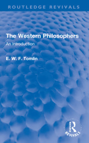 The Western Philosophers (An Introduction) - 9781032228730 by E. W. F. Tomlin, 9781032228730