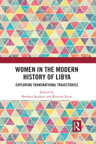 Women in the Modern History of Libya (Exploring Transnational Trajectories) by Barbara Spadaro, Katrina Yeaw, 9781032082257