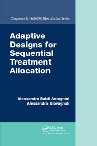Adaptive Designs for Sequential Treatment Allocation by Alessandro Baldi Antognini, Alessandra Giovagnoli, 9780367377731