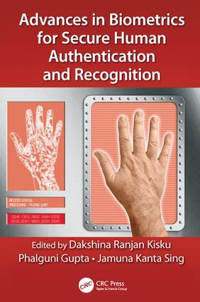 Advances in Biometrics for Secure Human Authentication and Recognition by Dakshina Ranjan Kisku, Phalguni Gupta, Jamuna Kanta Sing, 9781138033771