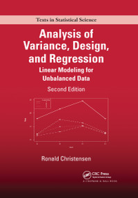 Analysis of Variance, Design, and Regression (Linear Modeling for Unbalanced Data, Second Edition) by Ronald Christensen, 9780367737405