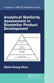 Analytical Similarity Assessment in Biosimilar Product Development by Shein-Chung Chow, 9780367733834