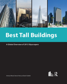 Best Tall Buildings 2013 (CTBUH International Award Winning Projects) - 9780367378998 by Antony Wood, Steven Henry, Safarik Daniel, 9780367378998