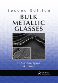 Bulk Metallic Glasses by C. Suryanarayana, A. Inoue, 9780367657505